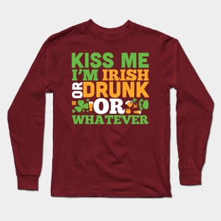 Kiss me i m drunk or irish or whatever (white) Long Sleeve T-Shirt